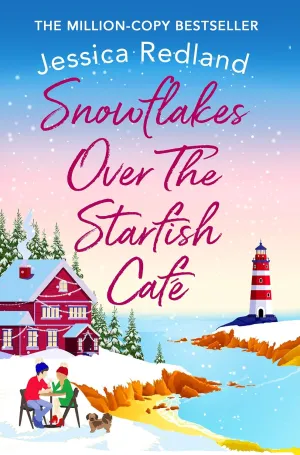 Snowflakes Over The Starfish Caf: The BRAND NEW winter release from Jessica Redland for 2021 Hardcover